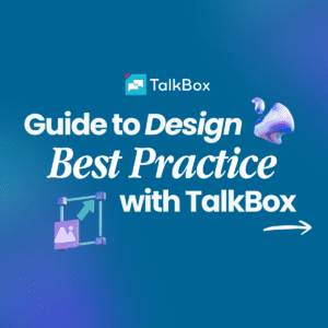 Guide to Design best practice with TalkBox